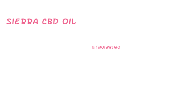 Sierra Cbd Oil