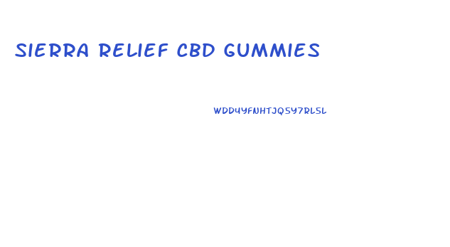 Sierra Relief Cbd Gummies