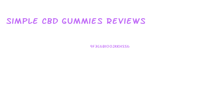 Simple Cbd Gummies Reviews