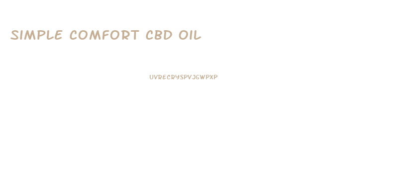 Simple Comfort Cbd Oil