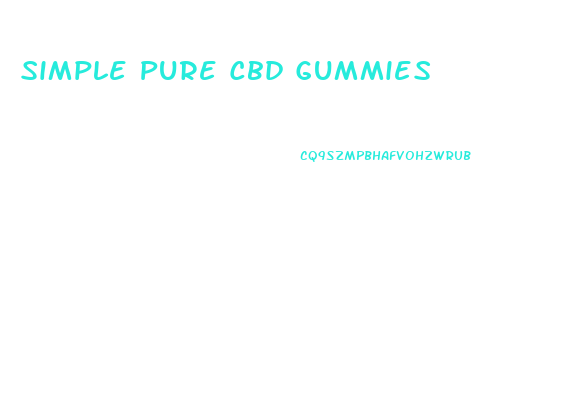 Simple Pure Cbd Gummies