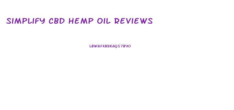 Simplify Cbd Hemp Oil Reviews