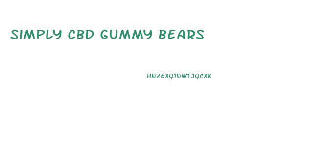 Simply Cbd Gummy Bears