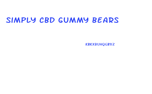 Simply Cbd Gummy Bears