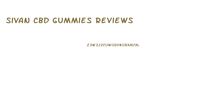 Sivan Cbd Gummies Reviews