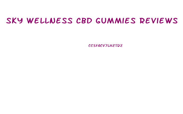 Sky Wellness Cbd Gummies Reviews