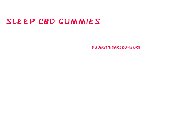 Sleep Cbd Gummies