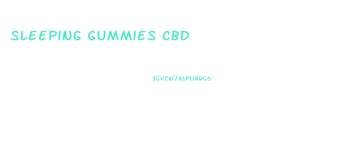 Sleeping Gummies Cbd