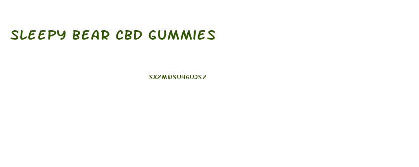 Sleepy Bear Cbd Gummies
