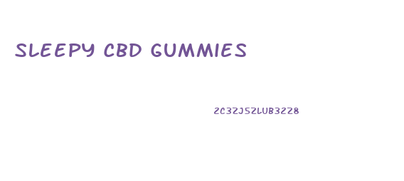 Sleepy Cbd Gummies