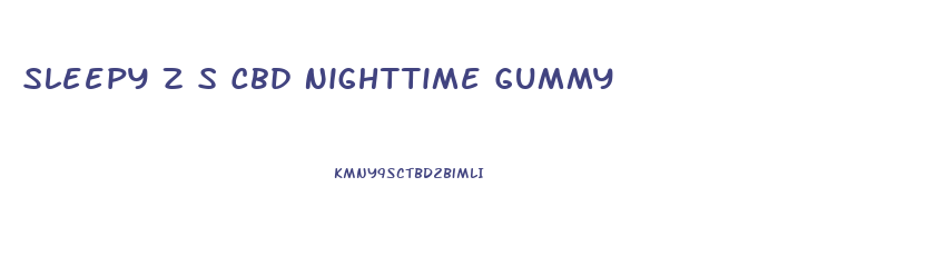 Sleepy Z S Cbd Nighttime Gummy