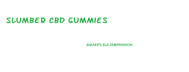 Slumber Cbd Gummies