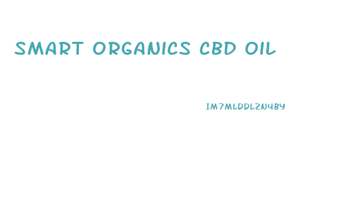 Smart Organics Cbd Oil