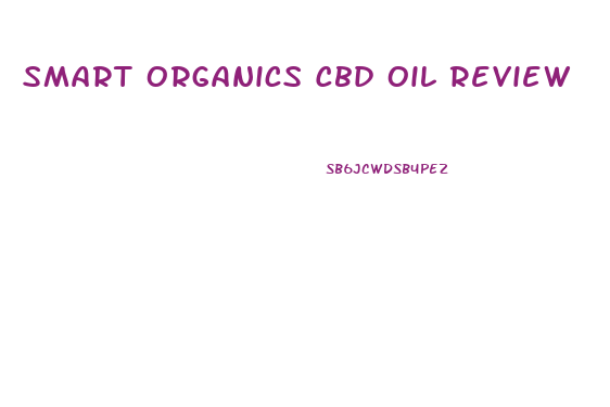 Smart Organics Cbd Oil Review