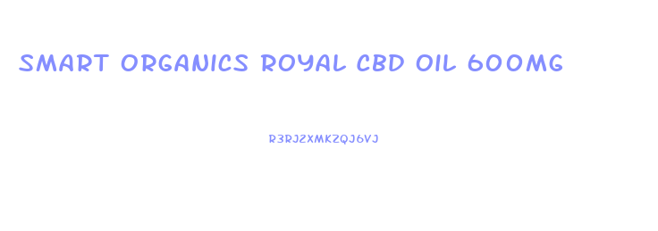 Smart Organics Royal Cbd Oil 600mg