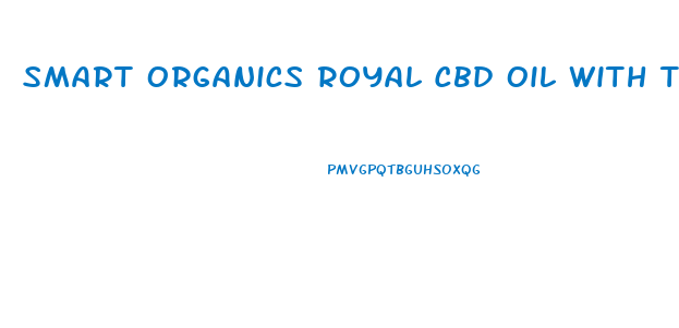 Smart Organics Royal Cbd Oil With Terpenes