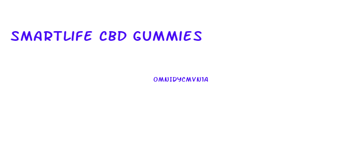 Smartlife Cbd Gummies