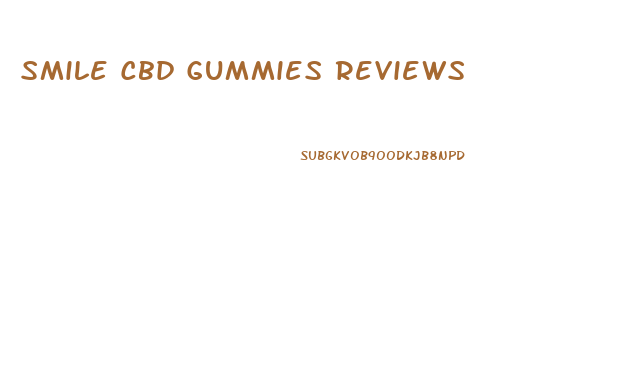 Smile Cbd Gummies Reviews