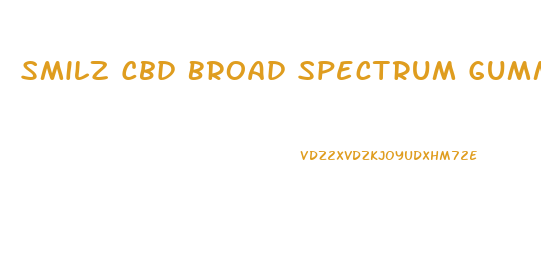 Smilz Cbd Broad Spectrum Gummies Reviews