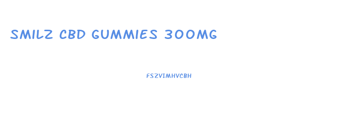 Smilz Cbd Gummies 300mg