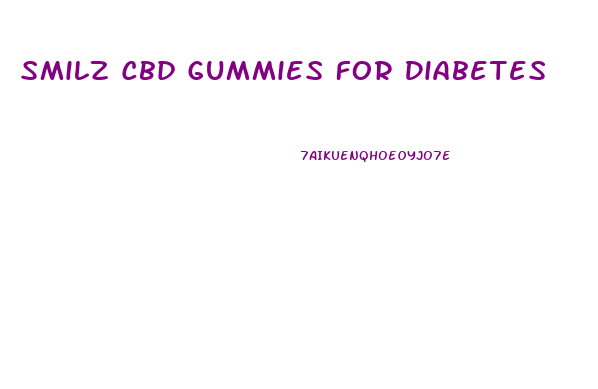 Smilz Cbd Gummies For Diabetes