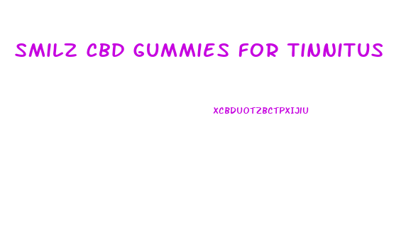 Smilz Cbd Gummies For Tinnitus