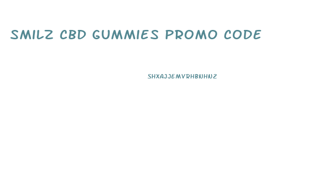 Smilz Cbd Gummies Promo Code