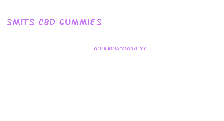 Smits Cbd Gummies