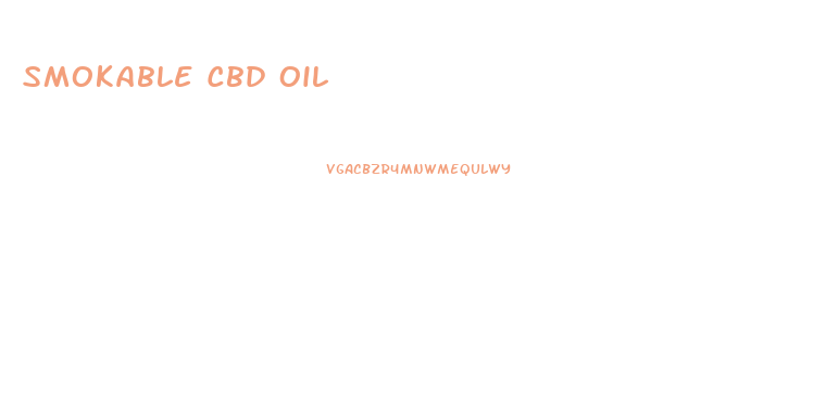Smokable Cbd Oil