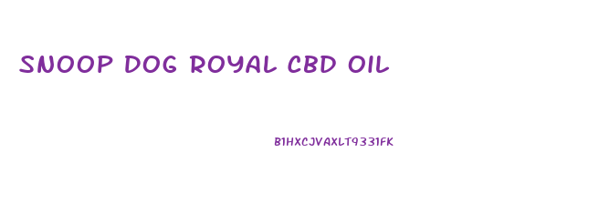 Snoop Dog Royal Cbd Oil