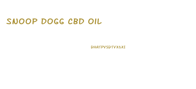 Snoop Dogg Cbd Oil