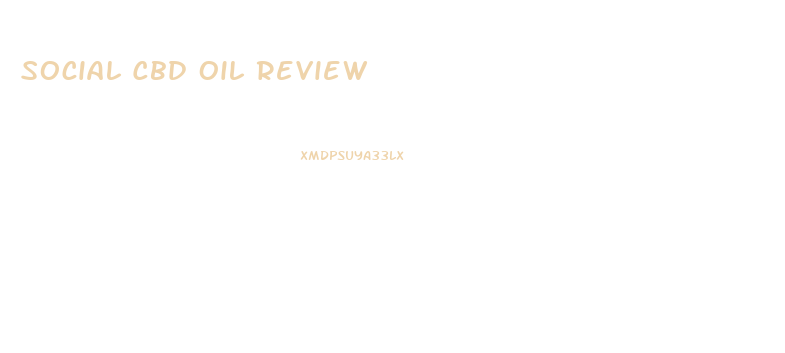 Social Cbd Oil Review