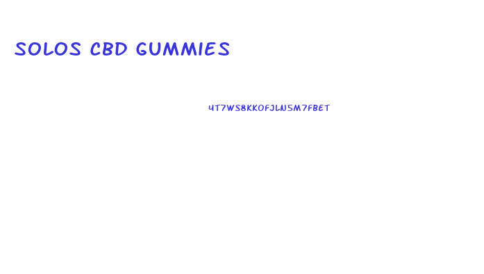 Solos Cbd Gummies