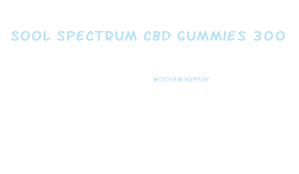 Sool Spectrum Cbd Gummies 300