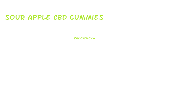 Sour Apple Cbd Gummies
