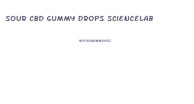 Sour Cbd Gummy Drops Sciencelab