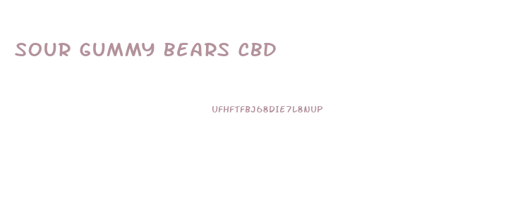 Sour Gummy Bears Cbd