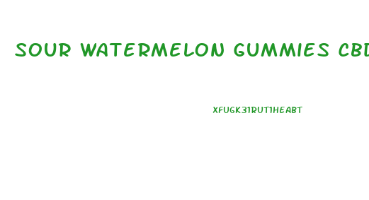 Sour Watermelon Gummies Cbd