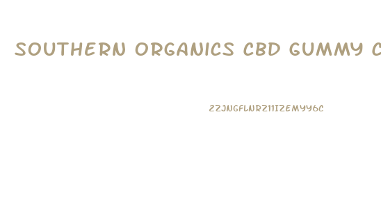 Southern Organics Cbd Gummy Candy