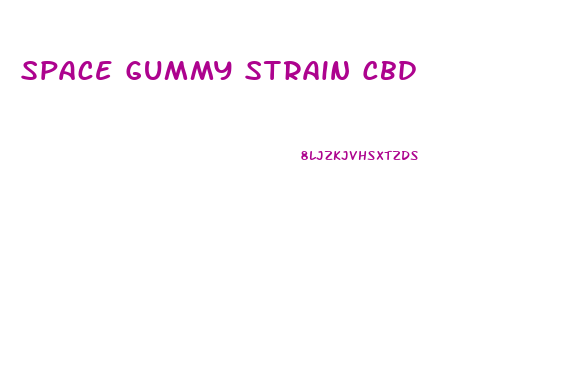 Space Gummy Strain Cbd