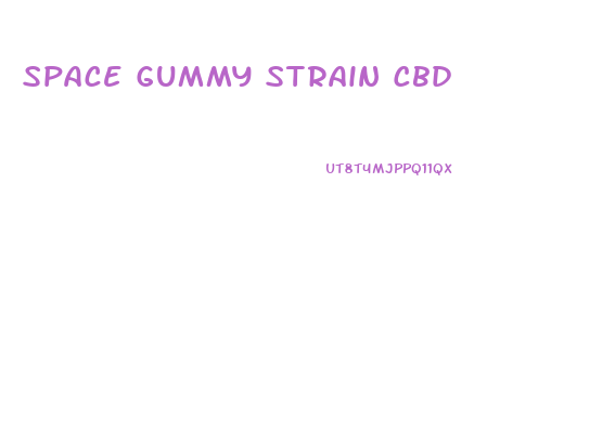 Space Gummy Strain Cbd
