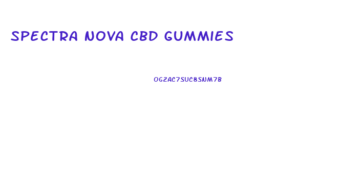 Spectra Nova Cbd Gummies
