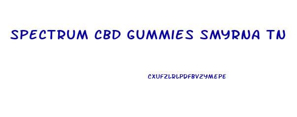 Spectrum Cbd Gummies Smyrna Tn