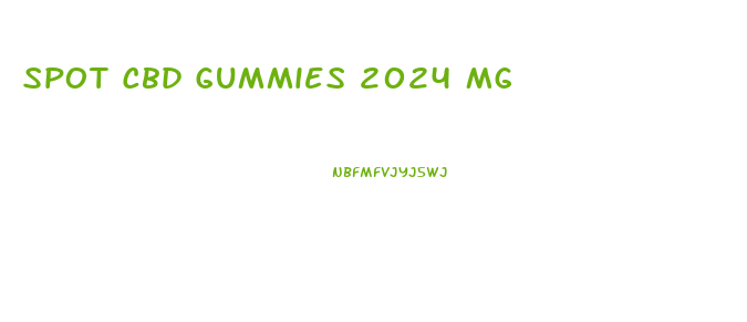 Spot Cbd Gummies 2024 Mg