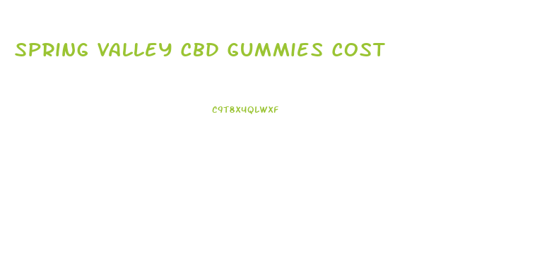 Spring Valley Cbd Gummies Cost