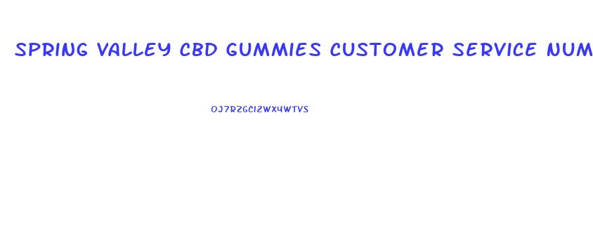 Spring Valley Cbd Gummies Customer Service Number