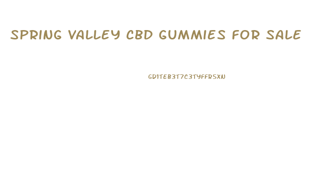 Spring Valley Cbd Gummies For Sale