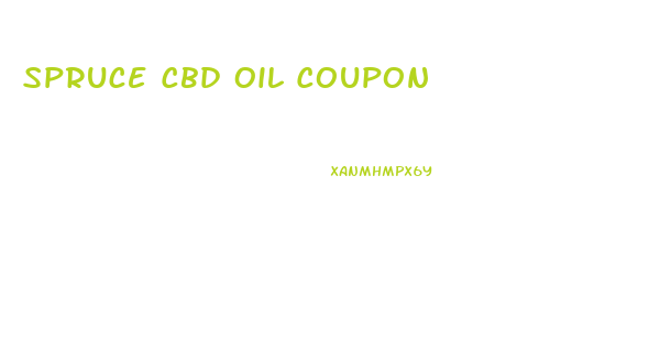 Spruce Cbd Oil Coupon