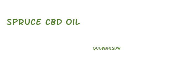 Spruce Cbd Oil