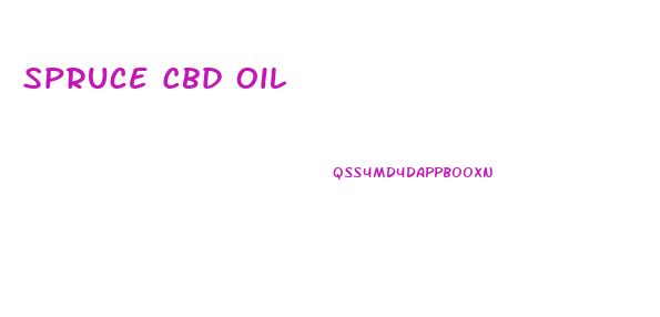 Spruce Cbd Oil